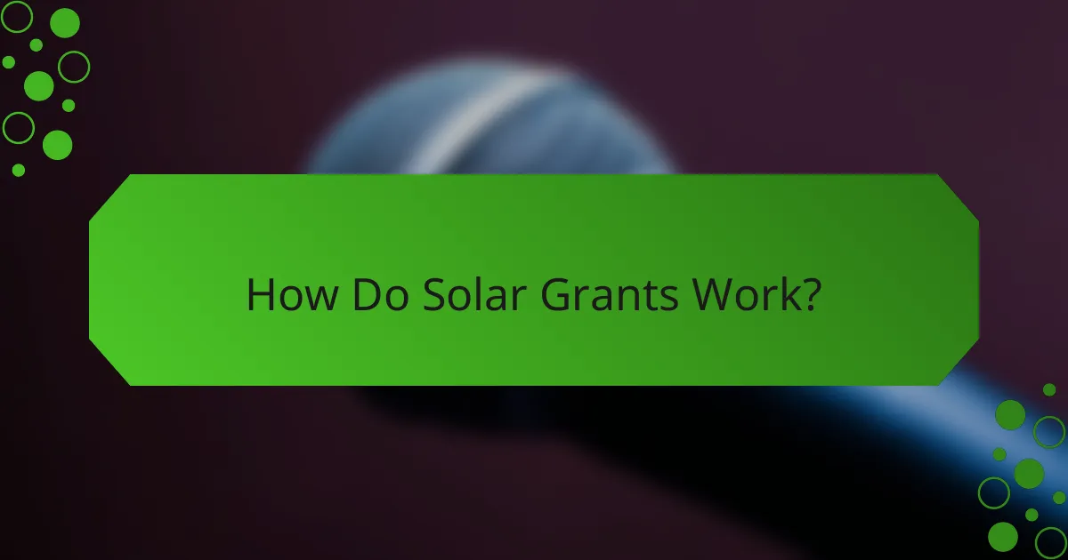 How Do Solar Grants Work?