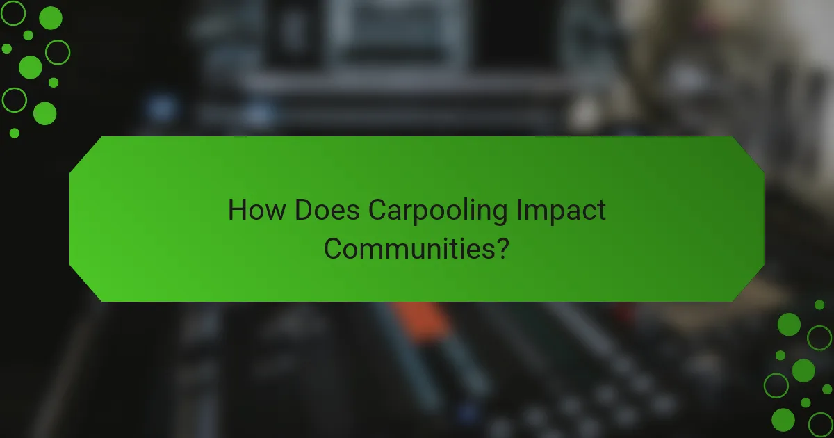How Does Carpooling Impact Communities?