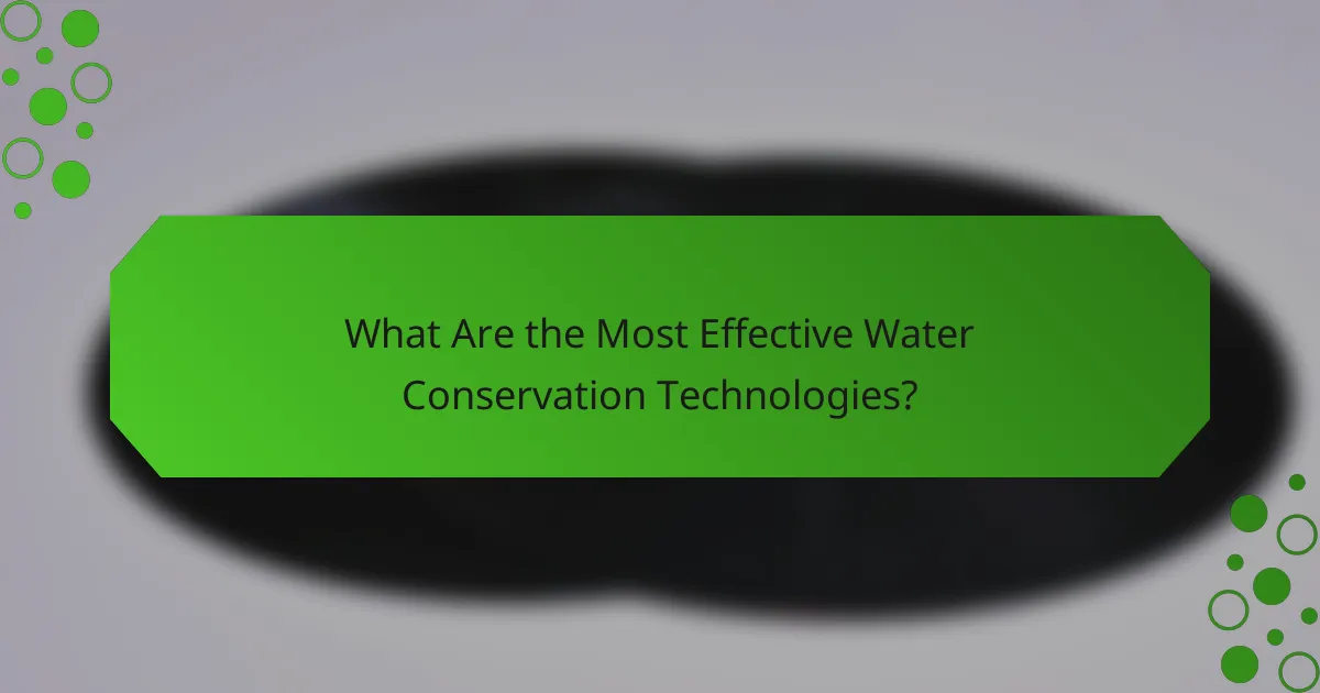 What Are the Most Effective Water Conservation Technologies?
