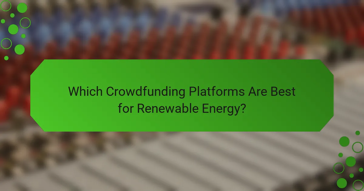 Which Crowdfunding Platforms Are Best for Renewable Energy?